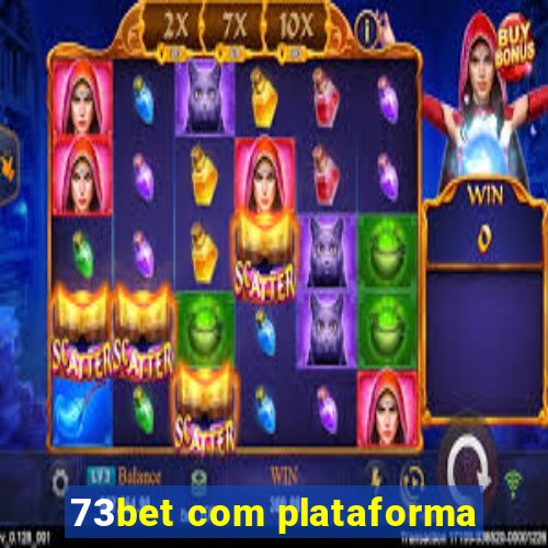 73bet com plataforma